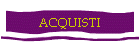 ACQUISTI