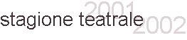 stagione teatrale 2000 - 20001