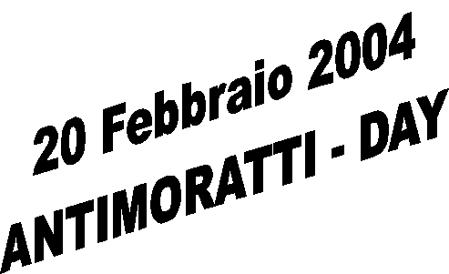 20 Febbraio 2004
ANTIMORATTI - DAY
