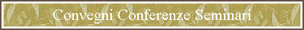 Convegni Conferenze Seminari