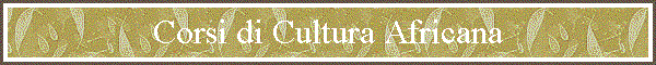 Corsi di Cultura Africana