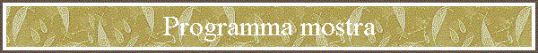 Programma mostra