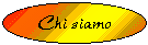 CHI SIAMO