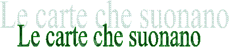 Le carte che suonano