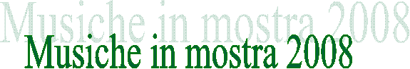 Musiche in mostra 2008