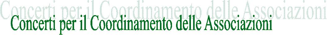 Concerti per il Coordinamento delle Associazioni