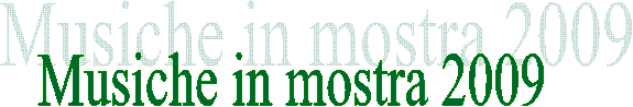 Musiche in mostra 2009