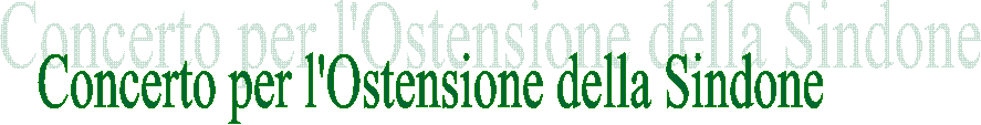 Concerto per l'Ostensione della Sindone