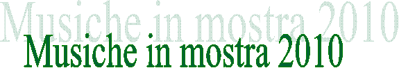 Musiche in mostra 2010