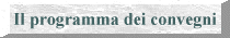 Il programma dei convegni