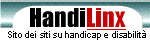 HANDILINX MOTORE DI RICERCA
NAZIONALE SUI SITI PER LA DISABILITA' 
